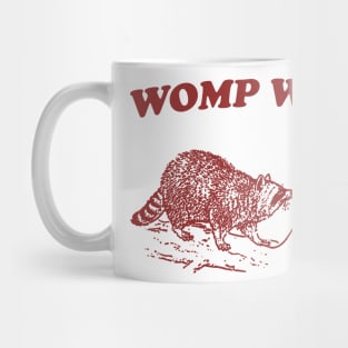 Womp Womp Funny Retro Shirt, Unisex Meme T Shirt, Funny T Shirt, Raccoon Graphic Shirt, Raccoon Lovers Mug